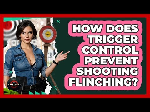 How Does Trigger Control Prevent Shooting Flinching? - The Marksman's Journal