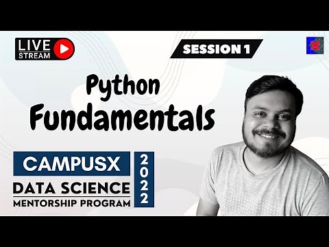 Session 1 - Python Fundamentals | CampusX Data Science Mentorship Program | 7th Nov 2022