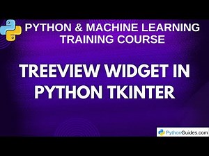 Treeview Widget in Tkinter Explained with Examples