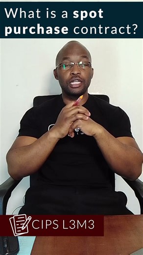 CIPS L3M3 - What is a Spot Purchase Contract?