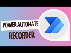 Recorder in Power Automate for Desktop | Power Automate