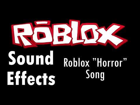 ROBLOX "Horror" Song Sound Effect