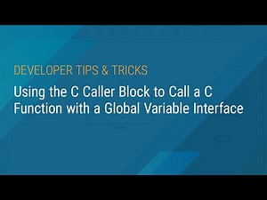 Using the C Caller Block to Call a C Function with a Global Variable Interface