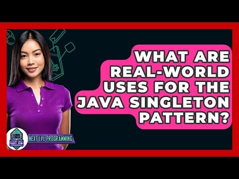 What Are Real-world Uses For The Java Singleton Pattern? - Next LVL Programming