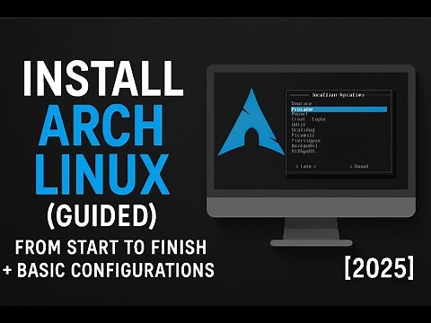 How to Install Arch Linux (Guided Installer) from Start to Finish + Basic Configurations [2025]