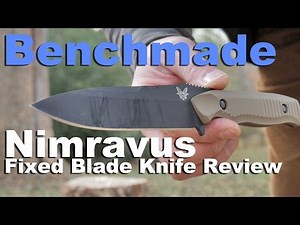 Benchmade Nimravus Fixed Blade Knife Review. Light, Capable, and Tough.