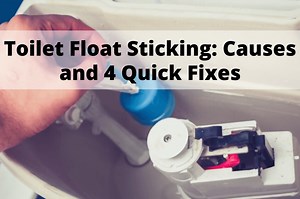 Toilet Float Sticking: Causes and 4 Quick Fixes