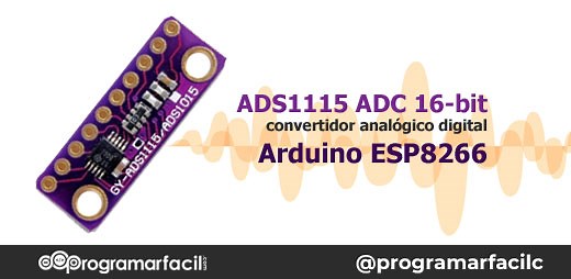 ADS1115 convertidor analógico digital ADC para Arduino y ESP8266