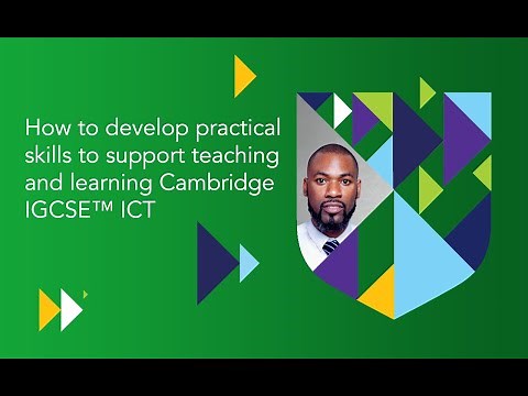 Practical skills to support teaching and learning Cambridge IGCSE™ ICT