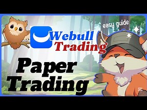 Webull Paper Trading Tutorial Mobile – Beginner’s Guide