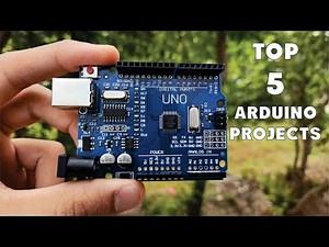 Top 5 Arduino Projects