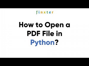 How to Open a PDF File in Python? - Be on the Right Side of Change