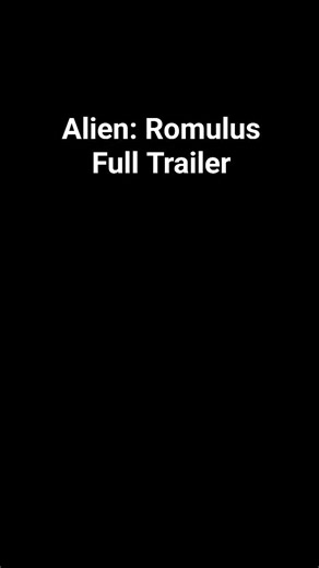 Alien: Romulus Full Trailer #AlienRomulus #Alien #AlienUniverse | Johnny Xuefing Yang