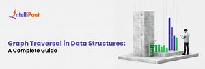 Graph Traversal in Data Structures: A Complete Guide