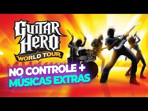 Jogue GUITAR HERO WORLD TOUR no PC com Controle + Músicas Extras de Todos os GH!