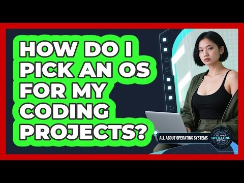 How Do I Pick An OS For My Coding Projects?
