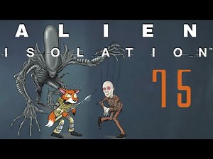 Let's Play Alien: Isolation Part 75 (60fps) - Space Walk
