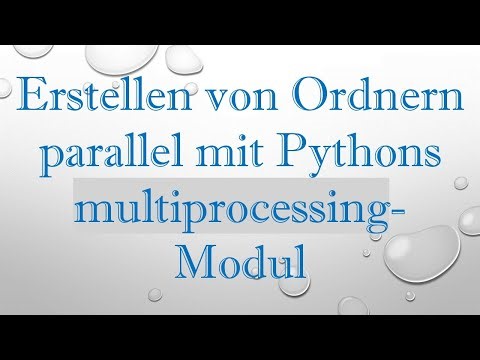 Erstellen von Ordnern parallel mit Pythons multiprocessing-Modul