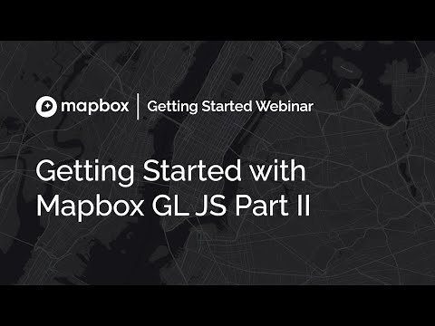 Getting Started Mapbox GL JS Part II