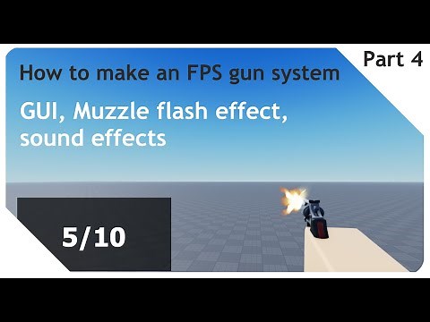 How add a gun system to my fps arms model in Roblox Studio-Part 4:GUI,Muzzle flash and sound effect.