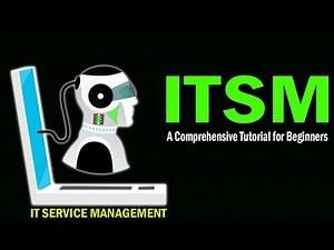 Mastering IT Service Management: A Comprehensive Tutorial for Beginners