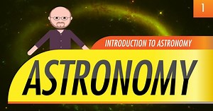 Crash Course Astronomy:Introduction to Astronomy: Crash Course Astronomy #1