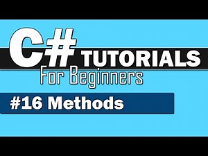 C# Tutorial for Beginners #16 - Methods