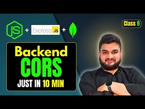 CORS Explained in 10 Minutes &🔥Fix Errors + Use It Like a Pro