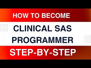 Step-by-Step Guide: How to Become a Clinical SAS Programmer