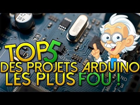 Tope là #1 - Les projets Arduino les plus fous ! [FR / HD]