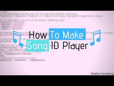 How To Make Song ID Player [Roblox Scripting]