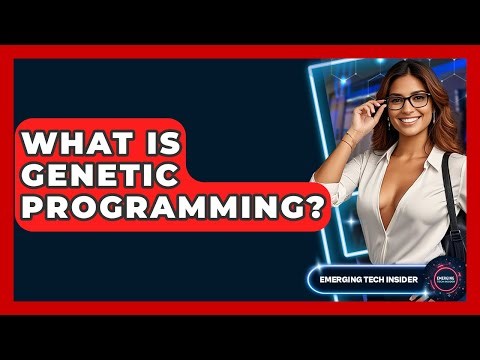 What Is Genetic Programming? - Emerging Tech Insider
