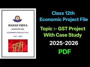 GST Project File | Class 12 Economics Project | Full Explanation with PDF | #GST #EconomicsProject