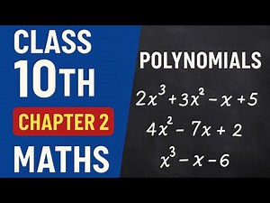 Class 10 Maths | Chapter 2: Polynomials | Full Chapter Explained with Examples (NCERT)