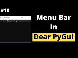 Menu Bar in Dear PyGui | Dear PyGui Tutorial For Beginners
