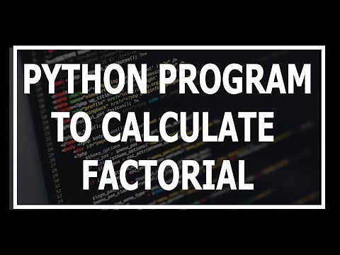 Python Program To Calculate Factorial