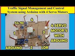 Traffic Signal Management and Control System using Arduino with 4 servo motors