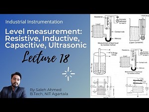 Lecture 18 | Level Measurement | Resistive, Inductive, Capacitive & Ultrasonic Methods | #Level