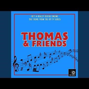 He's A Really Useful Engine (From "Thomas & Friends")
