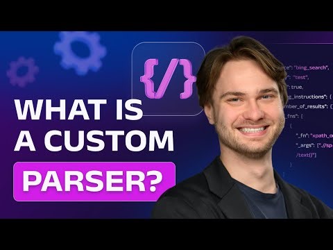Custom Parser Tutorial: What It Is & How to Use It
