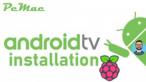 Android TV on Raspberry Pi 3 Model B - PcMac [2019]