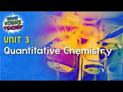 Unit 3 - Quantitative Chemistry