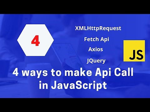 4 ways to make an api call in JavaScript | Http requests | JavaScript Tutorials