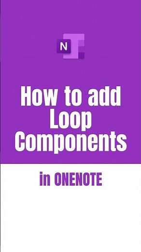 How to add Loop Components in OneNote