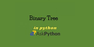Binary Tree implementation in Python - AskPython
