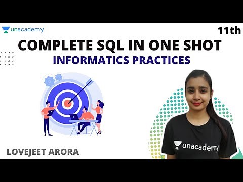 Complete SQL in One Shot | CBSE Term 2 | Informatics Practices Class 11 | Lovejeet Arora
