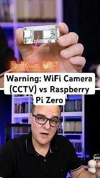 Warning: WiFi Camera (CCTV) vs Raspberry Pi Zero