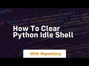 how to clear python idle shell