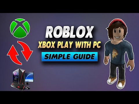 ROBLOX Xbox How To Play With PC Players - Simple Guide