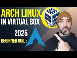 Arch Linux Installation 2025 – Full Guide in VirtualBox (Step-by-Step for Beginners)
